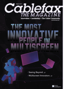 Cablefax Magazine – The Most Innovative People in Multiscreen