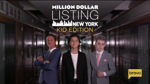 Million Dollar Listing New York - Kid Edition