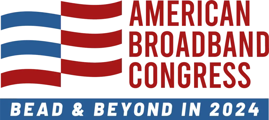 American Broadband Congress - BEAD & Beyond in 2024