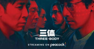 Three-Body on Peacock Launch Campaign